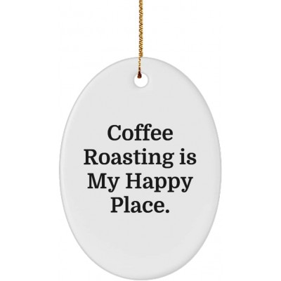 Cute Coffee Roasting Oval Ornament Coffee Roasting is My Happy Place. Gifts for Men Women Present from for Coffee Roasting