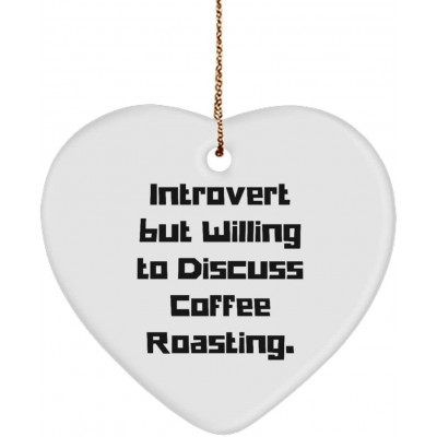 Fun Coffee Roasting Gifts Introvert but Willing to Discuss Coffee Roasting. Cheap Holiday Heart Ornament Gifts for Friends