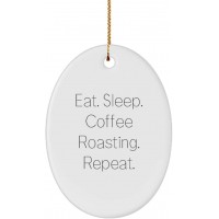 Love Coffee Roasting Oval Ornament Eat. Sleep. Coffee Roasting. Repeat. Funny Gifts for Men Women