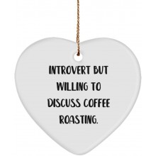Unique Coffee Roasting Gifts Introvert but Willing to Discuss Coffee Roasting. Cute Heart Ornament for Friends from